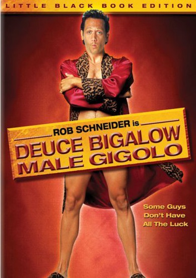Bigalow deuce DEUCE BIGALOW: