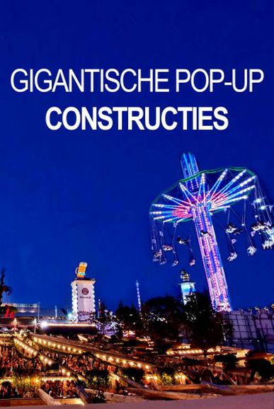 |NL| Gigantische Pop-Up Constructies